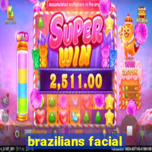 brazilians facial